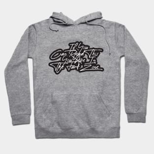 If You Can Read This You're In Fart Zone Hoodie